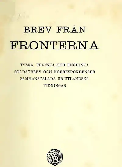 Brev från fronterna : Tyska, franska och engelska soldatbrev omslag