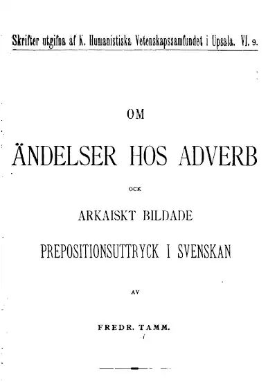 Om ändelser hos adverb ock arkaiskt bildade prepositionsuttryck i svenskan omslag