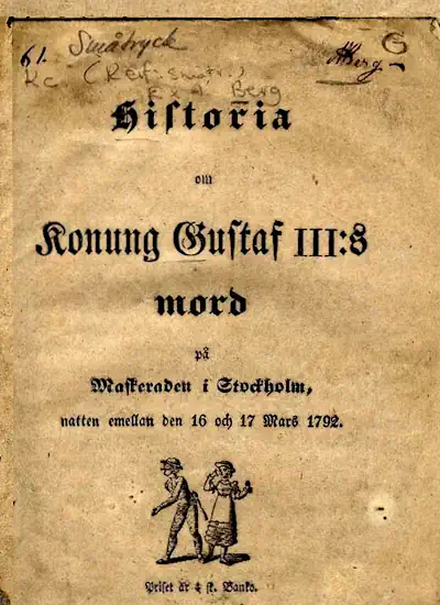 Historia om Konung Gustaf III:s mord på Maskeraden i Stockholm, natten emellan den 16 och 17 Mars 1792 omslag