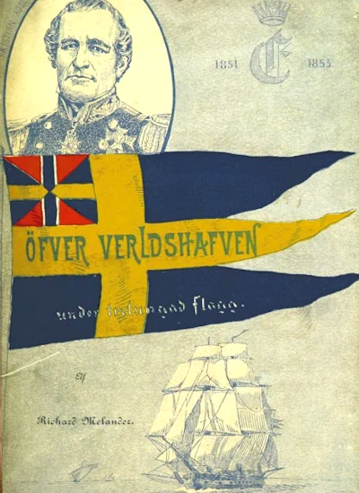 Öfver verldshafven under tretungad flagg. Episoder från fregatten Eugenie's verldsomsegling 1851-53 omslag